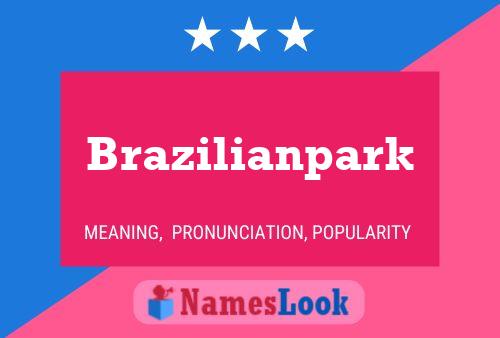 Brazilianpark Name Poster