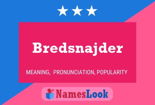 Bredsnajder Name Poster