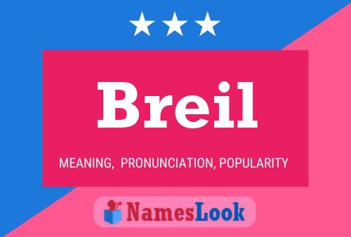 Breil Meaning Pronunciation Numerology and More NamesLook