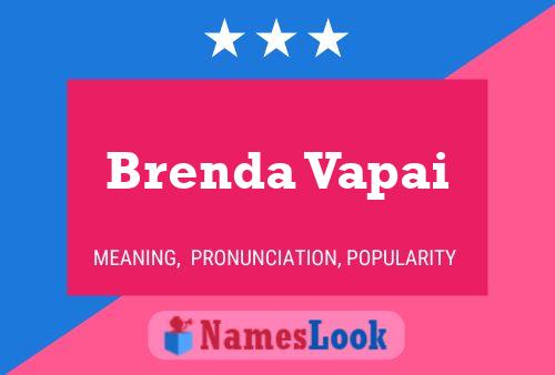 Brenda Vapai Name Poster