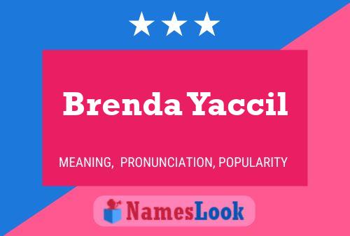 Brenda Yaccil Name Poster