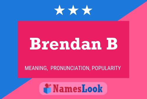 Brendan B Name Poster