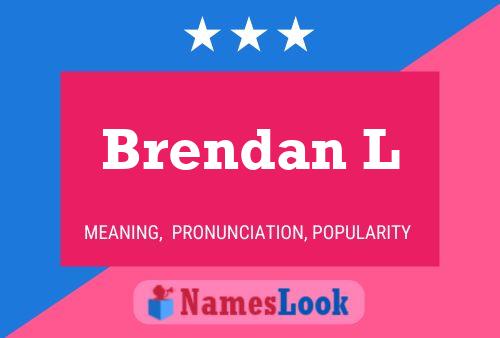 Brendan L Name Poster