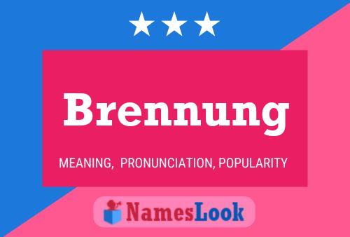 Brennung Name Poster