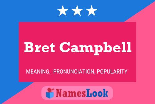 Bret Campbell Name Poster