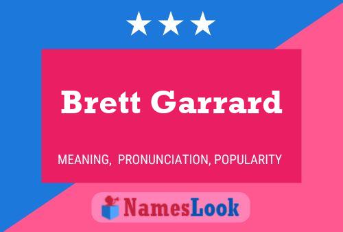 Brett Garrard Name Poster