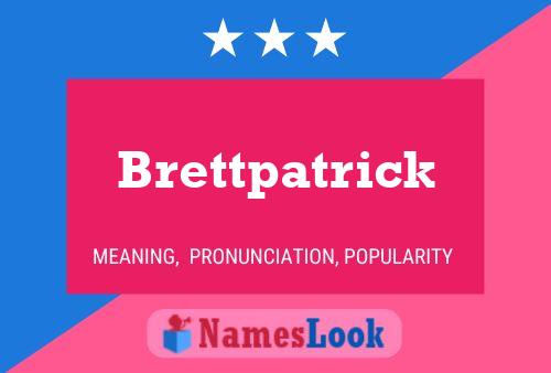 Brettpatrick Name Poster