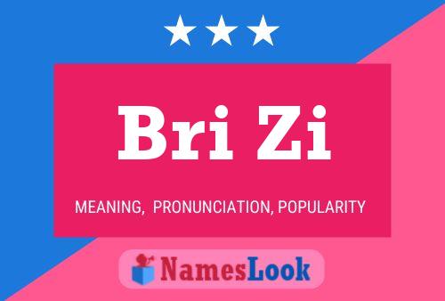 Bri Zi Name Poster