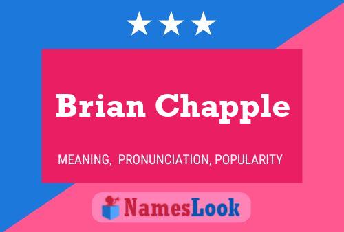 Brian Chapple Name Poster