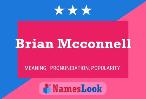 Brian Mcconnell Name Poster