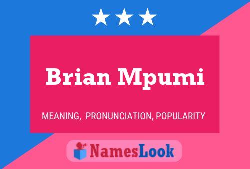 Brian Mpumi Name Poster