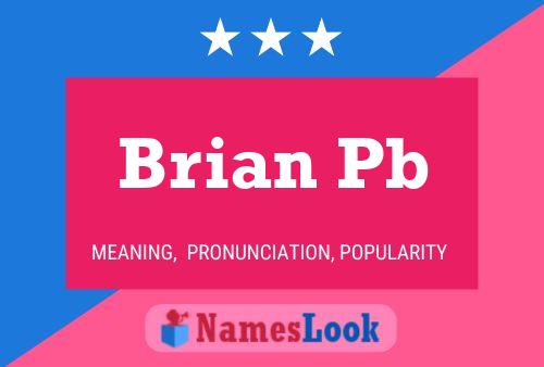 Brian Pb Name Poster