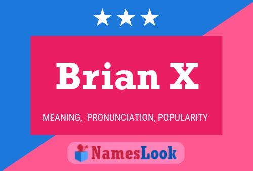 Brian X Name Poster