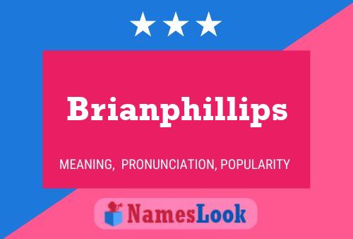 Brianphillips Name Poster