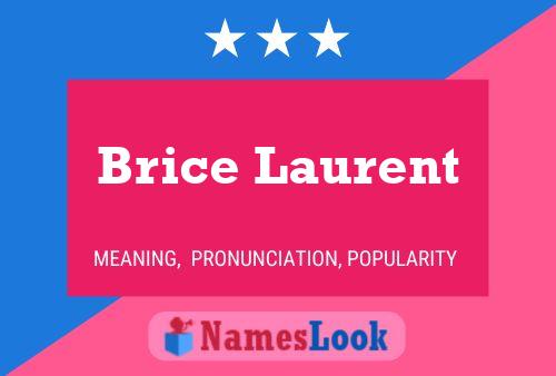 Brice Laurent Name Poster