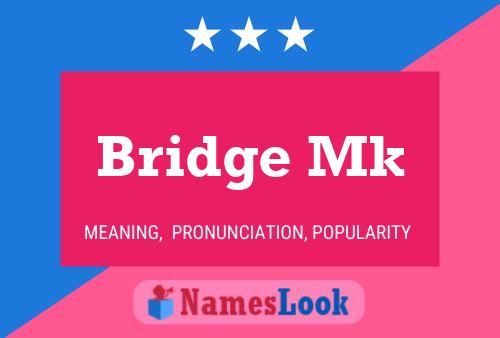 Bridge Mk Name Poster