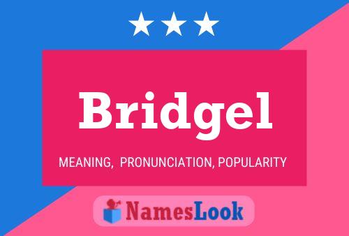 Bridgel Name Poster