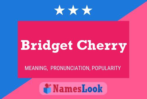 Bridget Cherry Name Poster