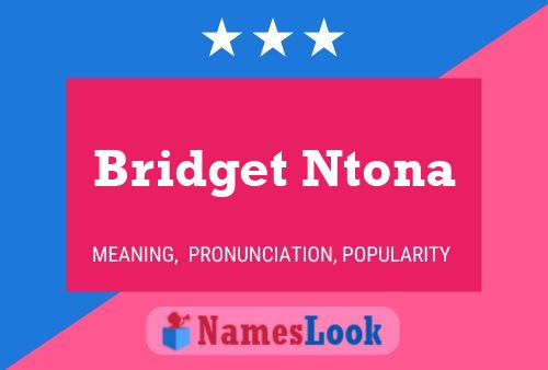 Bridget Ntona Name Poster