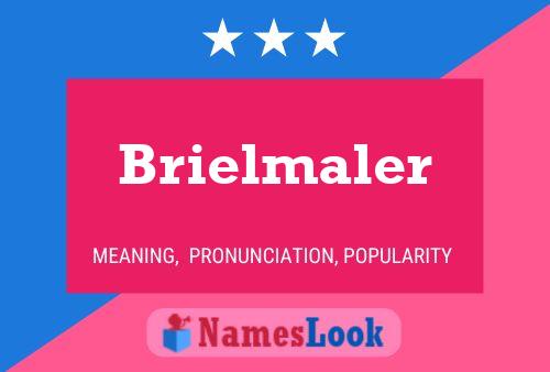 Brielmaler Name Poster