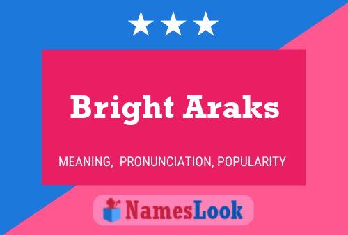 Bright Araks Name Poster