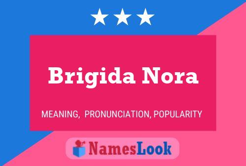 Brigida Nora Name Poster