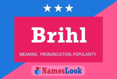 Brihl Name Poster