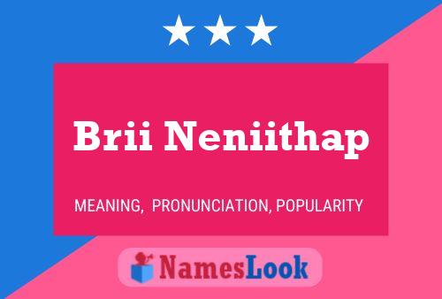 Brii Neniithap Name Poster