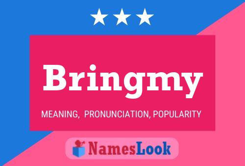 Bringmy Name Poster