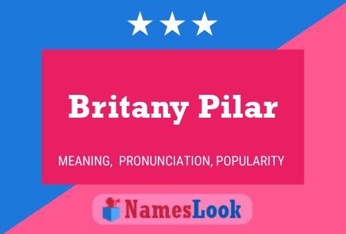 Britany Pilar Name Poster