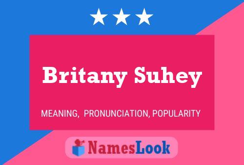 Britany Suhey Name Poster