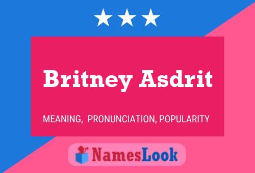 Britney Asdrit Name Poster