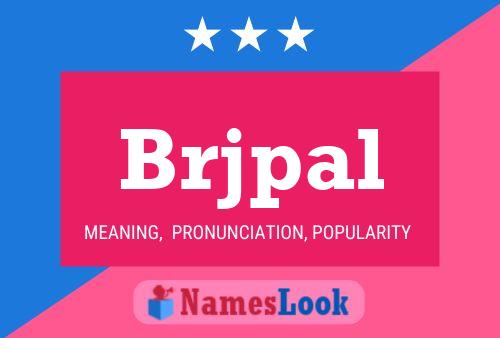 Brjpal Name Poster