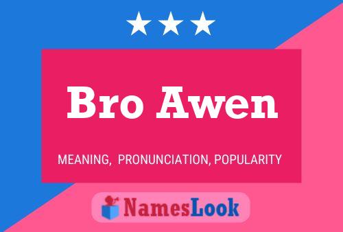 Bro Awen Name Poster