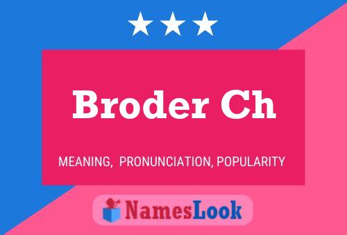 Broder Ch Name Poster