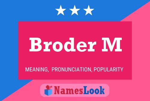 Broder M Name Poster