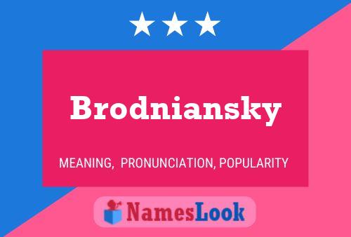 Brodniansky Name Poster