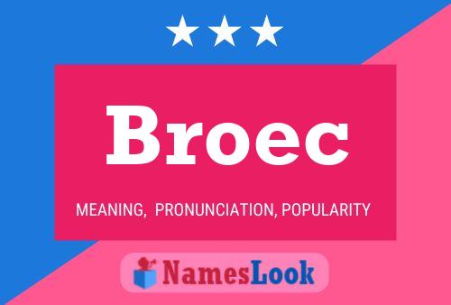 Broec Name Poster