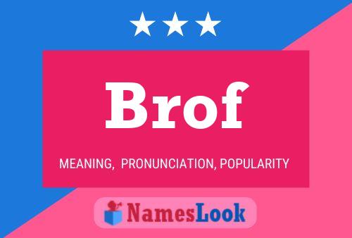 Brof Name Poster