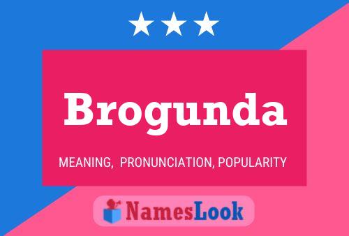 Brogunda Name Poster