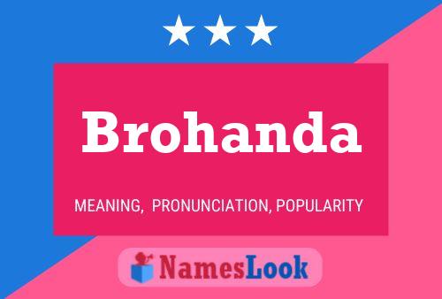 Brohanda Name Poster