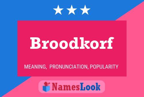 Broodkorf Name Poster