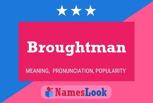 Broughtman Name Poster