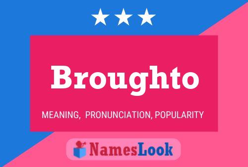 Broughto Name Poster