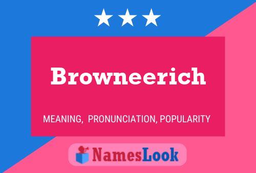 Browneerich Name Poster