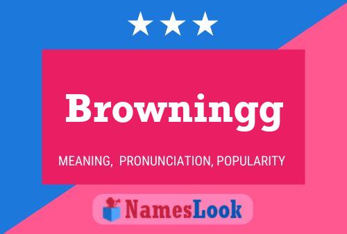 Browningg Name Poster