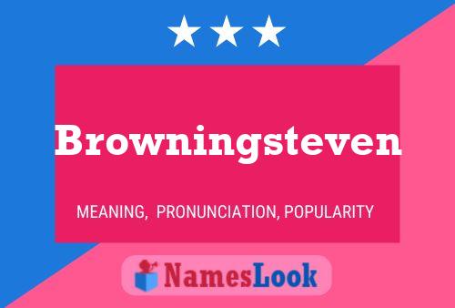 Browningsteven Name Poster