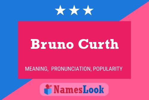 Bruno Curth Name Poster