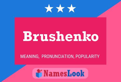 Brushenko Name Poster