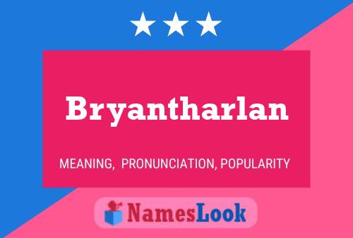 Bryantharlan Name Poster